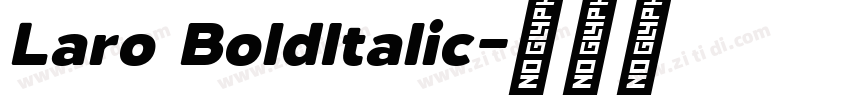 Laro BoldItalic字体转换